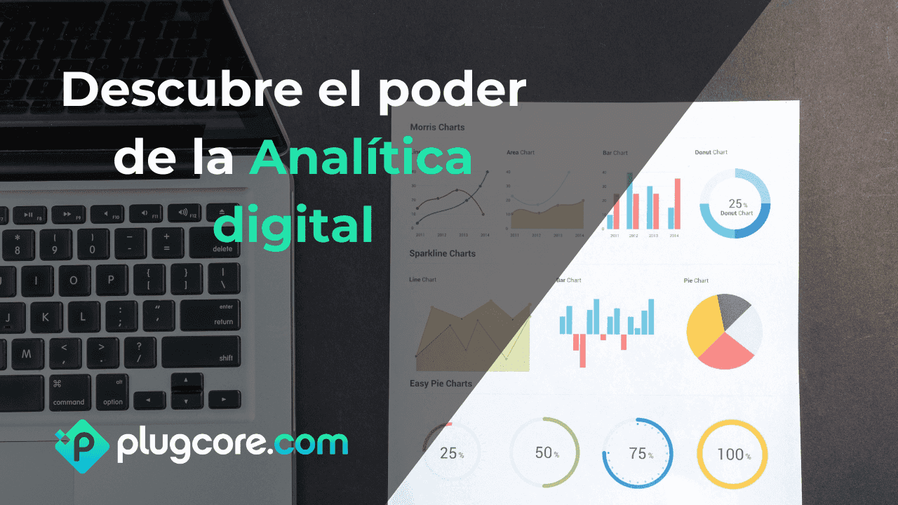 Descubre el poder de la Analítica digital