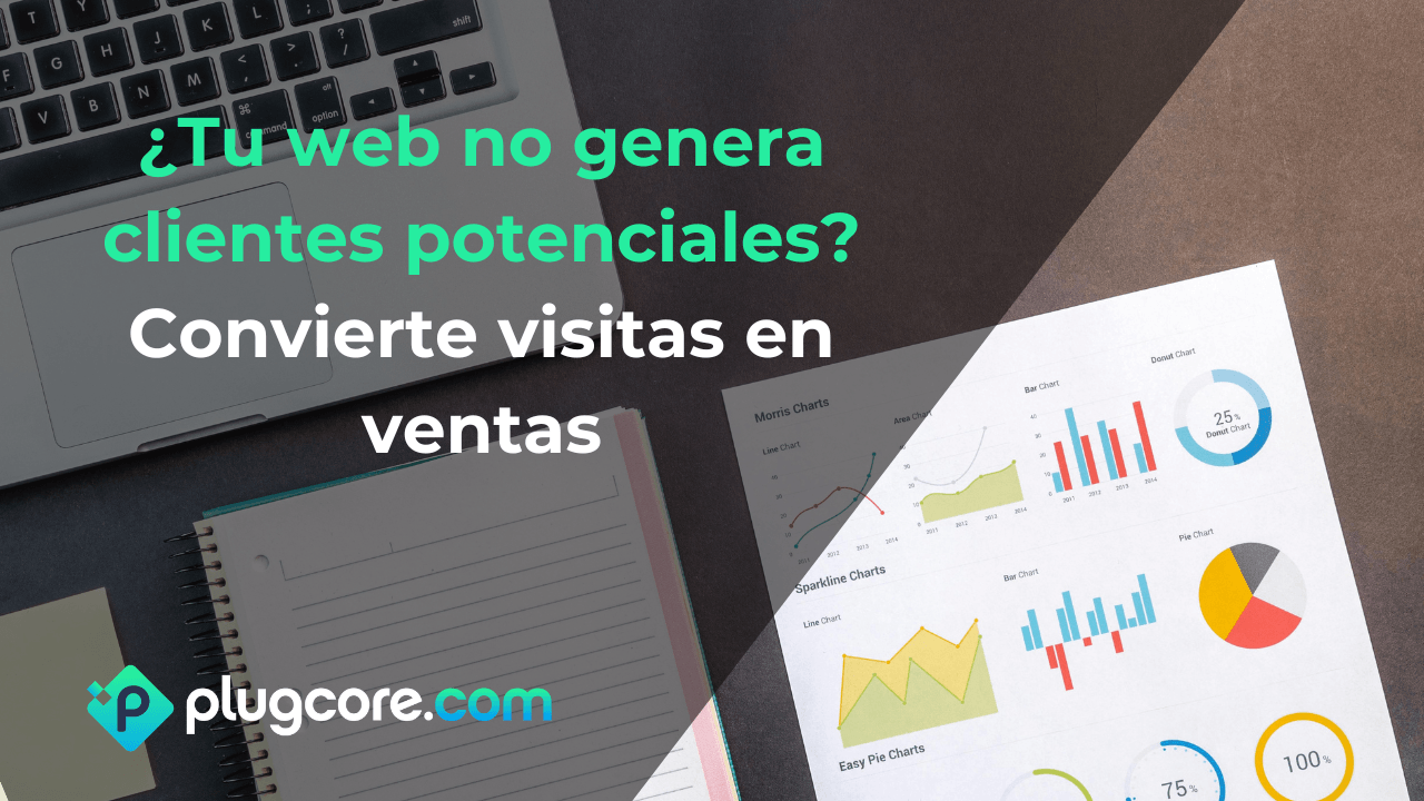 ¿Por qué tu web no está generando clientes potenciales?